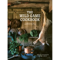 The Wild Game Cookbook: Simple Recipes for Hunters and Gourmets