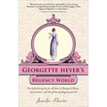 Georgette Heyer's Regency World