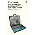 Kraftwerk: Future Music from Germany