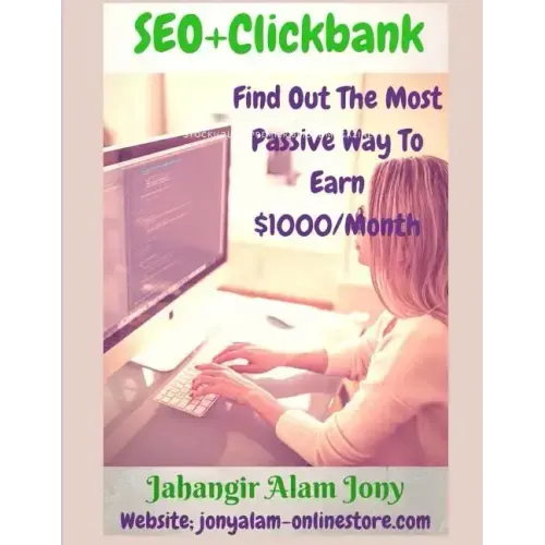 SEO+Clickbank (Find Out The Most Passive Way To Earn Money) UpDated Version