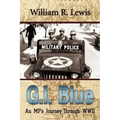 GI Blue: An MP's Journey Through World War II