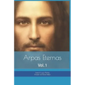 Arpas Eternas: Yhasua - Apostoles y Amigos: Vol. 1