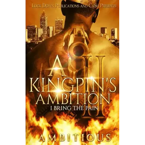 A Kingpin's Ambition 2: I Bring The Pain
