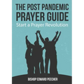 The Post Pandemic Prayer Guide: Start a Prayer Revolution