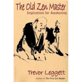 The Old Zen Master: Inspirations for Awakening