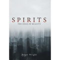 Spirits: The Edge of Reality