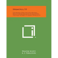Hermetica, V3: The Ancient Greek and Latin Writings Which Contain Religious or Philosophic Teachings Ascribed to Hermes Trismegistus