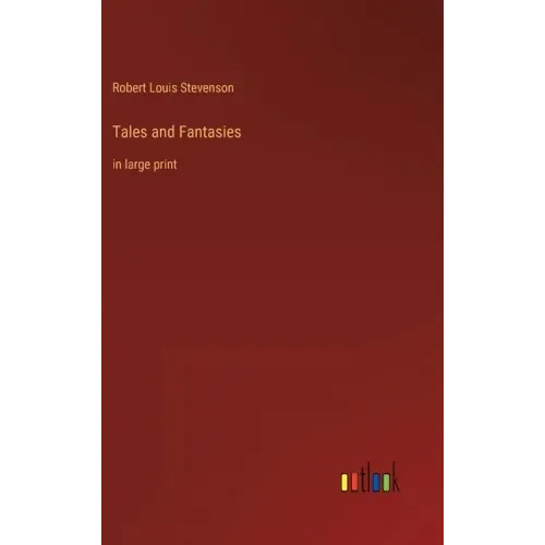 Tales and Fantasies: in large print
