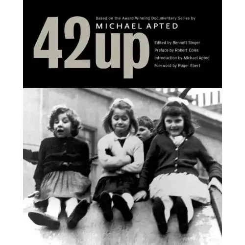 42 Up: Give Me the Child Until He Is Seven, and I Will Show You the Man: A Book Based on Michael Apted's Award-Winning Documentary Series