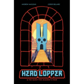 Head Lopper Volume 4: Head Lopper & the Quest for Mulgrid's Stair