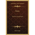Desire: The First Law of Gain
