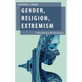 Gender, Religion, Extremism: Finding Women in Anti-Radicalization