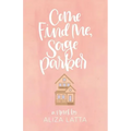 Come Find Me, Sage Parker