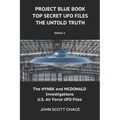 Project Blue Book: Top Secret UFO Files: The Untold Truth