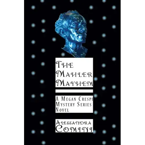 The Mahler Mayhem: A Megan Crespi Mystery Series Novel