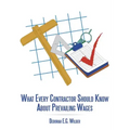 What Every Contractor Should Know About Prevailing Wages