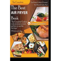The Best Air fryer book: "The Complete Guide To Cook Awesome Recipes And How To Use The Air Fryer"