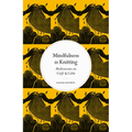 Mindfulness in Knitting: Meditations on Craft & Calm