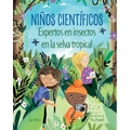Niños Científicos: Expertos de Insectos En La Selva Tropical