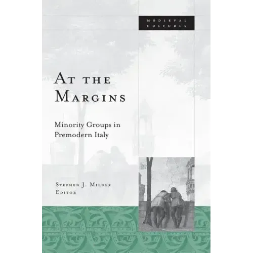 At the Margins: Minority Groups in Premodern Italy