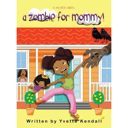 A Zombie For Mommy!: A Children's Novel