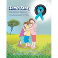 Sam's Story: Children Trying to Understand Ptsd