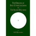 The Origins of Self-Consciousness in The Secret Doctrine