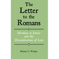 The Letter to the Romans: Salvation as Justice and the Deconstruction of Law