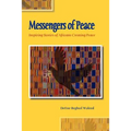 Messengers of Peace: Inspiring Stories of Africans Creating Peace
