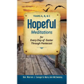 Hopeful Meditations for Every Day of Eas: Years A, B, and C