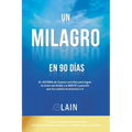 Un Milagro en 90 Dias