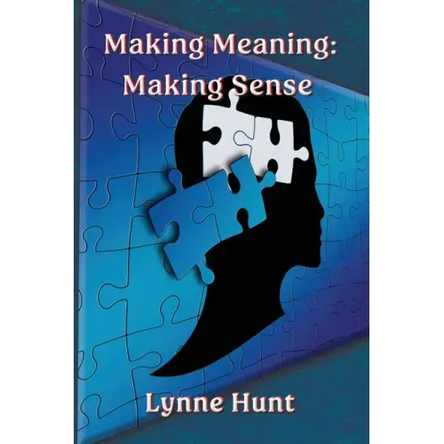 Making Meaning: Making Sense