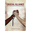 Crucial Alliance: African-Americans, Jews, and the Middle East Conundrum