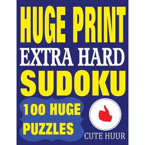 Huge Print Extra Hard Sudoku: 100 Extra Hard Sudoku Puzzles with 2 puzzles per page. 8.5 x 11 inch book