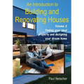 An Introduction to Building and Renovating Houses: Volume 2 Finding Your Ideal Property and Designing Your Dream Home