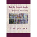 Borderline Personality Disorder: 27 Tips for Recovery