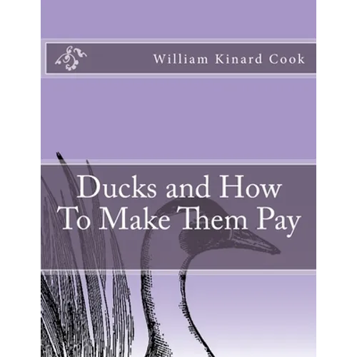 Ducks and How To Make Them Pay