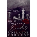 Until Forever Ends: A Dark Mafia Romance