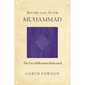 Before and After Muhammad: The First Millennium Refocused
