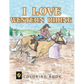 I Love Western Riding Coloring Book