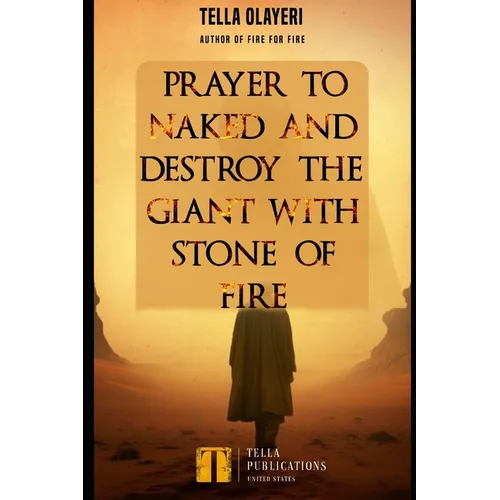 Prayer to Naked and Destroy the Giant with Stone of Fire