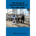 The US Naval Cutlass Methods of The 1860-1890s