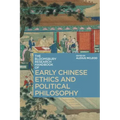 The Bloomsbury Research Handbook of Early Chinese Ethics and Political Philosophy