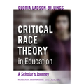 Critical Race Theory in Education: A Scholar's Journey