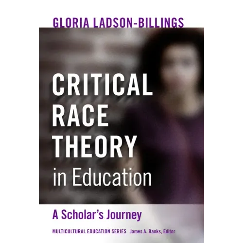 Critical Race Theory in Education: A Scholar's Journey