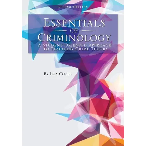 Essentials of Criminology: A Student-Oriented Approach to Teaching Crime Theory
