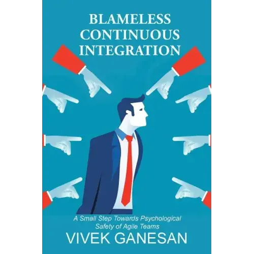 Blameless Continuous Integration: A Small Step Towards Psychological Safety of Agile Teams