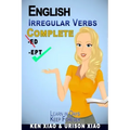 English Irregular Verbs Complete: Learn in Days, Keep Forever