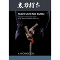 Tachi uchi no kurai: A Guide to the Kenjutsu of the Muso Jikiden Hasegawa Eishin-ryu