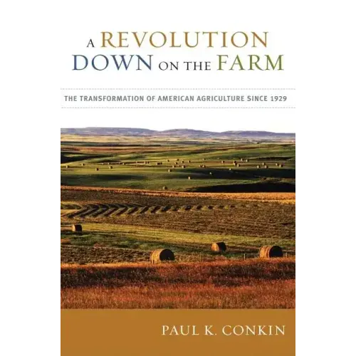 A Revolution Down on the Farm: The Transformation of American Agriculture Since 1929